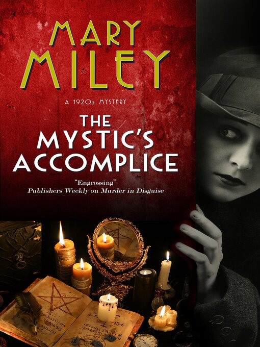 Title details for The Mystic's Accomplice by Mary Miley - Available